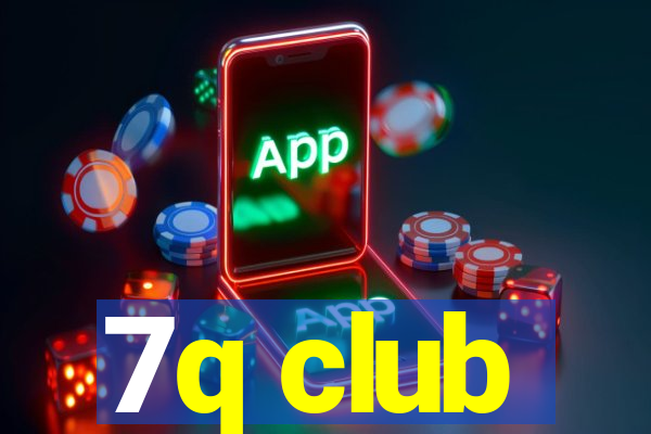 7q club